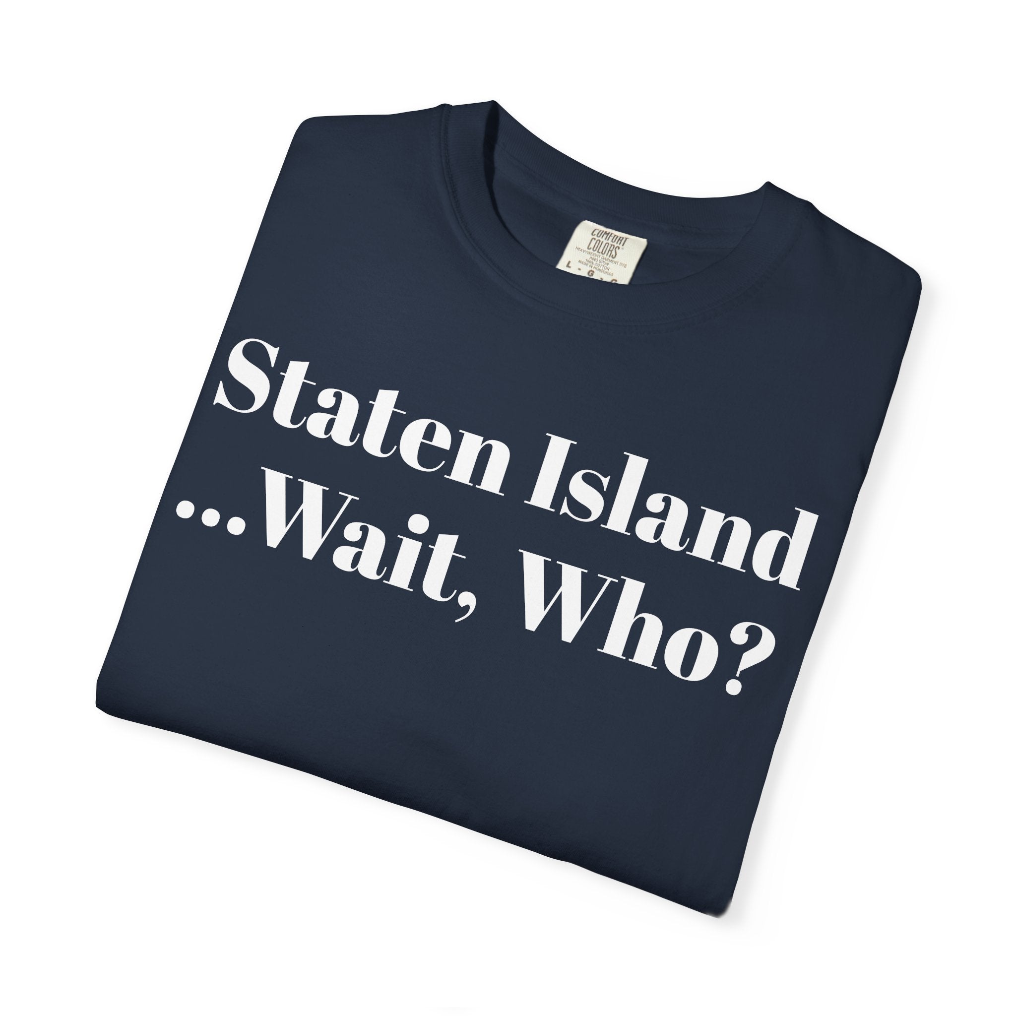 Staten Island. ...Wait, Who?