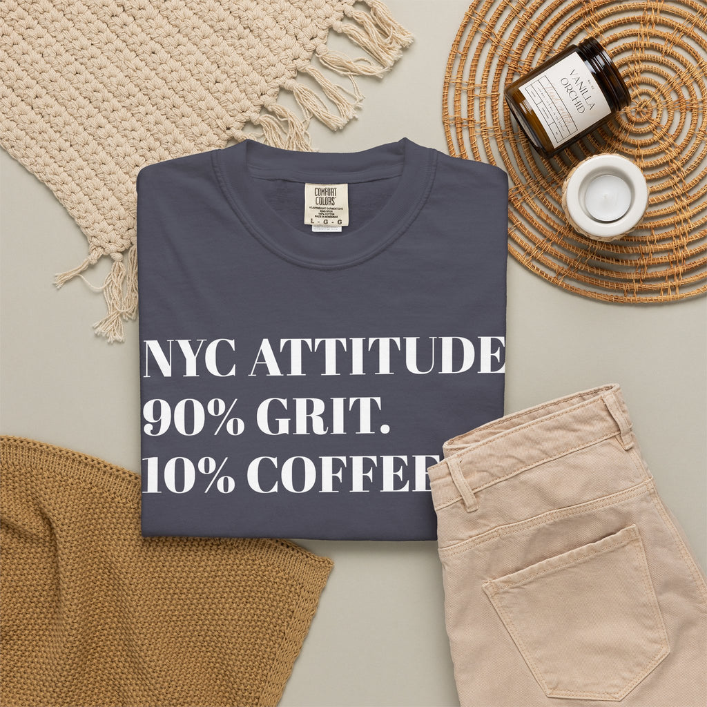 NYC ATTITUDE. 90% Grit. 10% Coffee. Tee Shirt