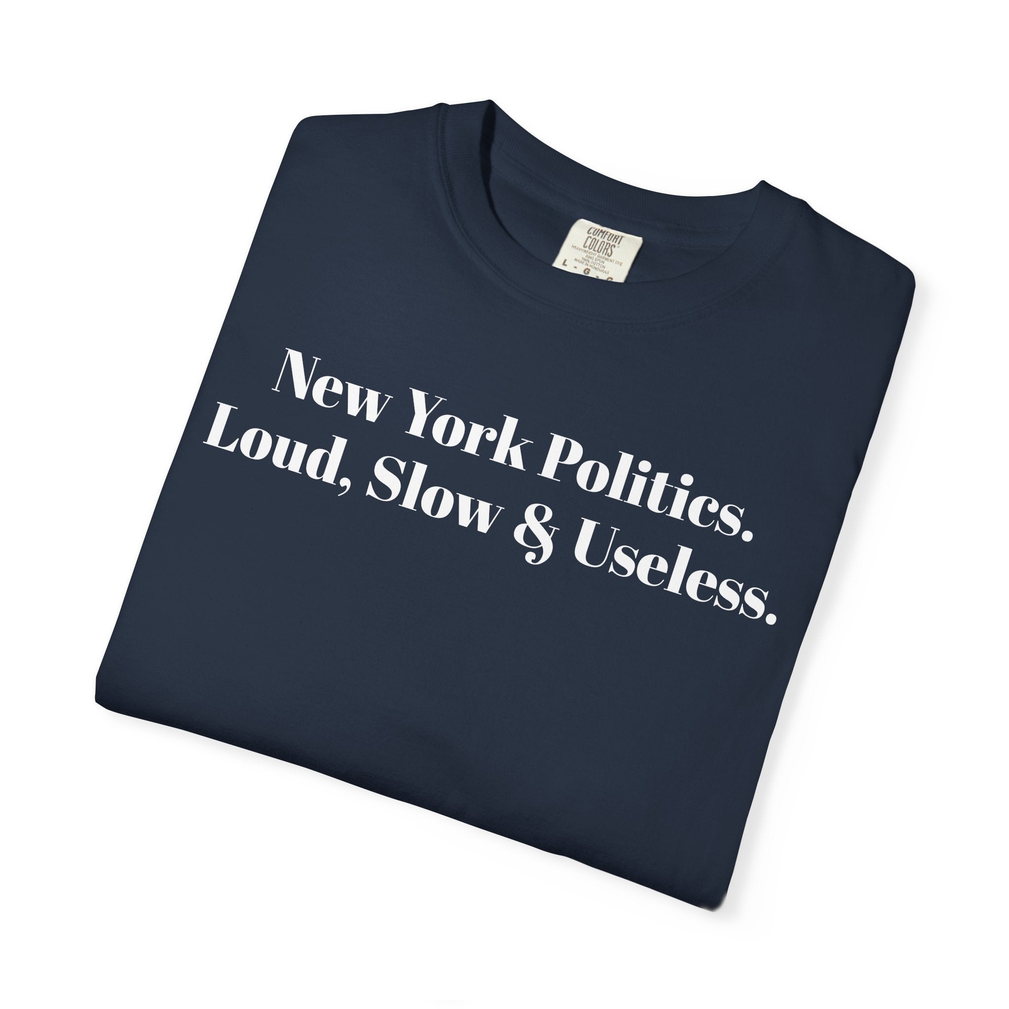 New York Politics. Loud, Slow & Useless.