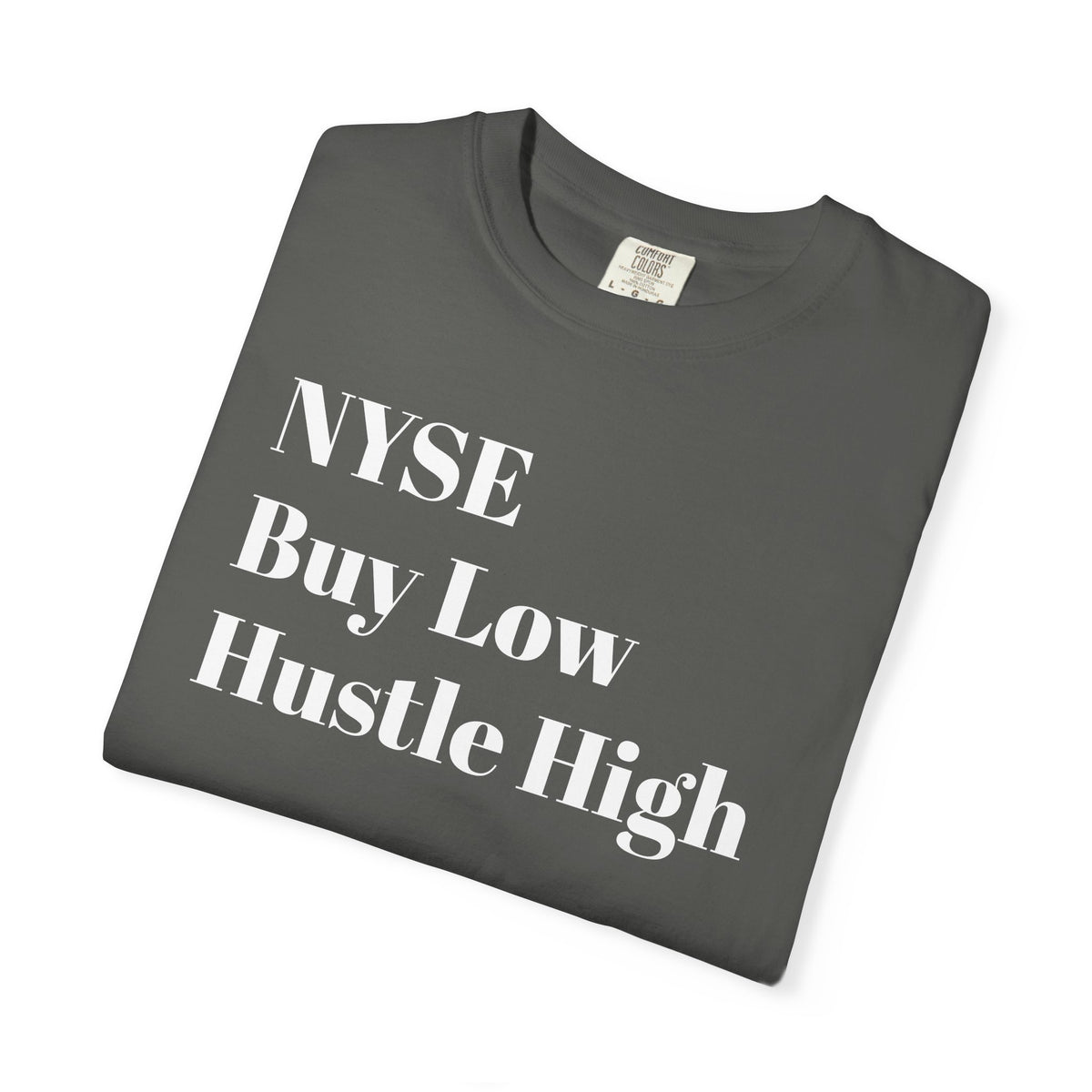NYSE Buy Low - Hustle High - Tee Shirt