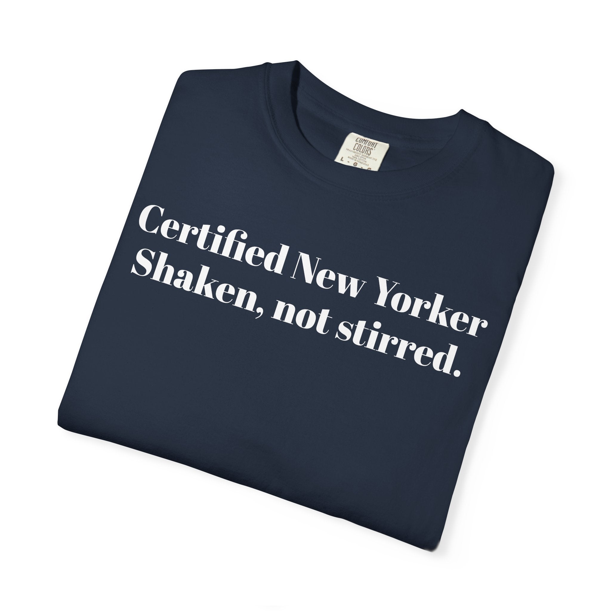 Certified New Yorker Shaken, not stirred.