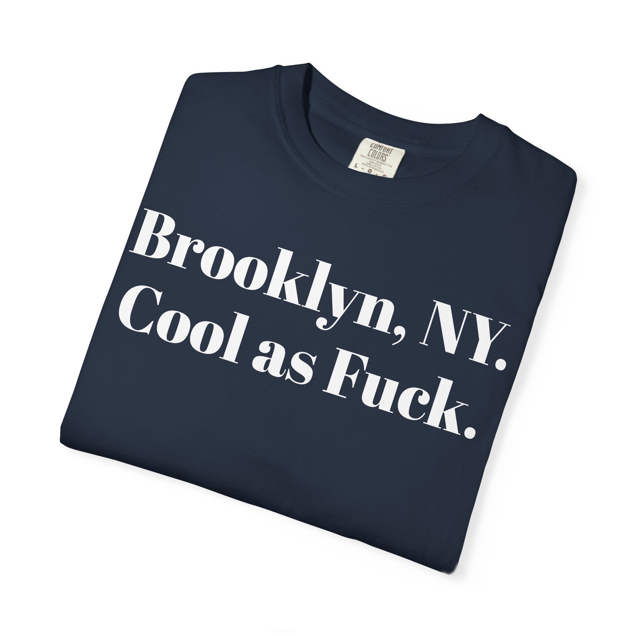 Brooklyn, NY. Cool as Fuck.