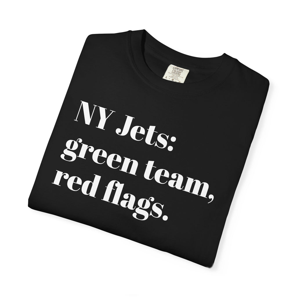 NY Jets: Green Team, Red Flags. Tee Shirt