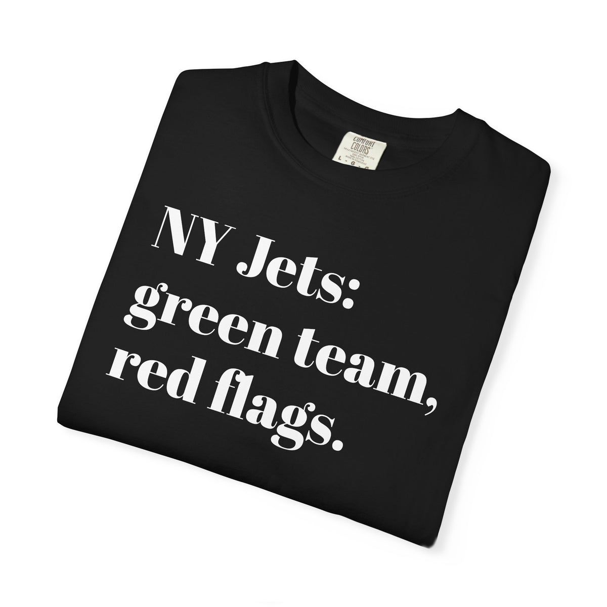 NY Jets: Green Team, Red Flags. Tee Shirt