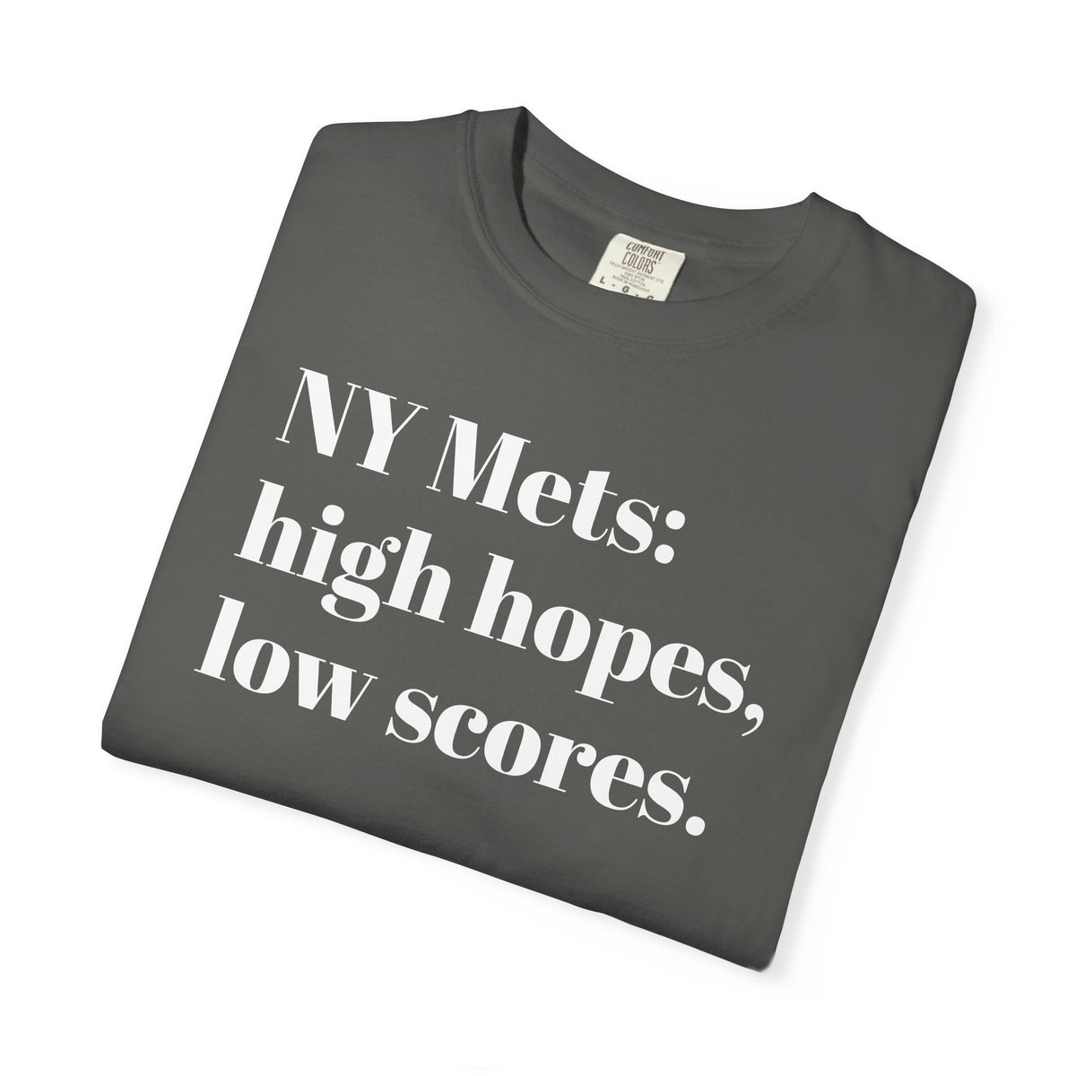 NY Mets: High Hopes, Low Scores. Tee Shirt