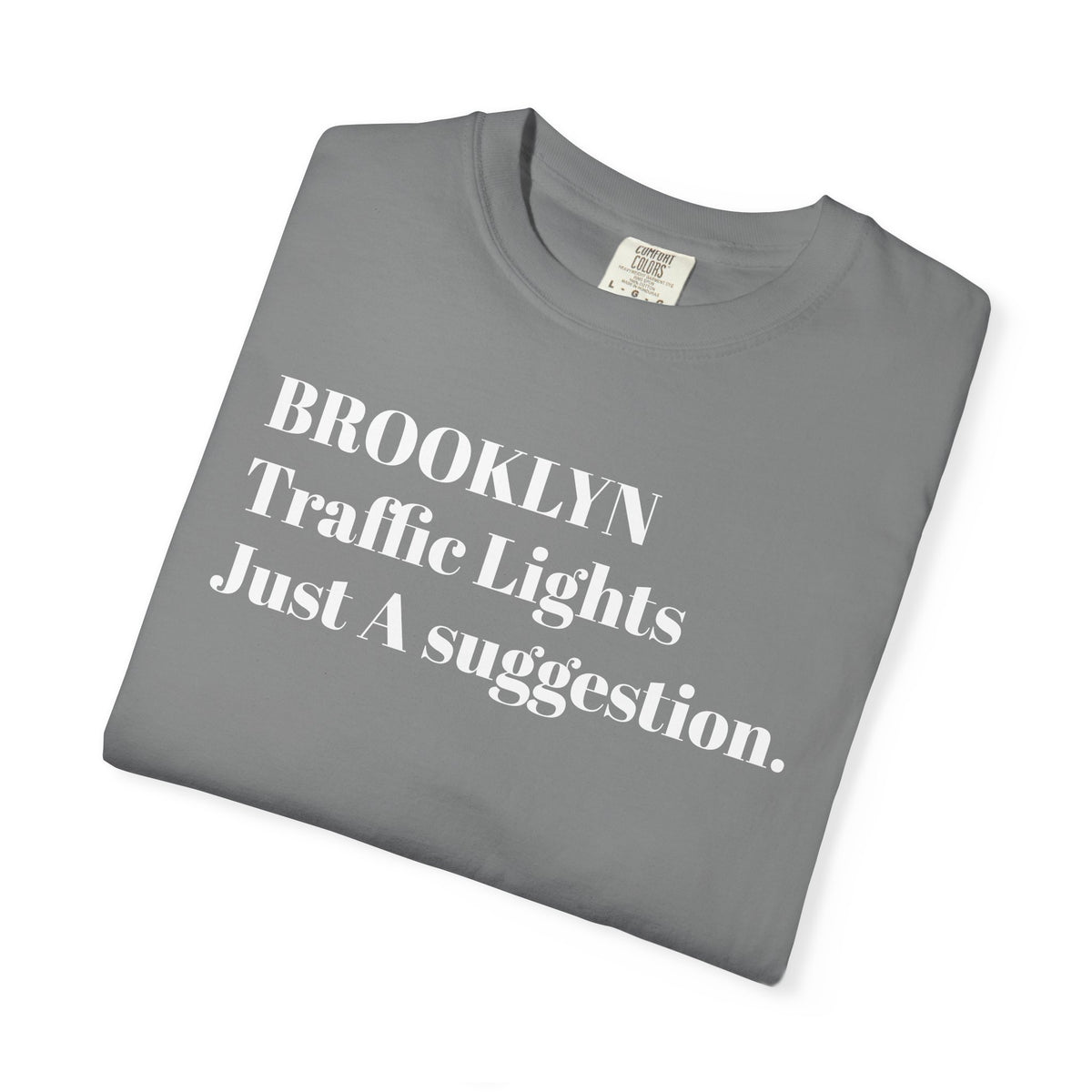 Brooklyn Traffic Lights. Just a Suggestion. Tee Shirt