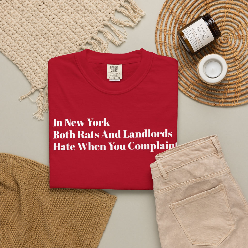 In New York - Both Rats And Landlords - Hate When You Complaint - Tee Shirt