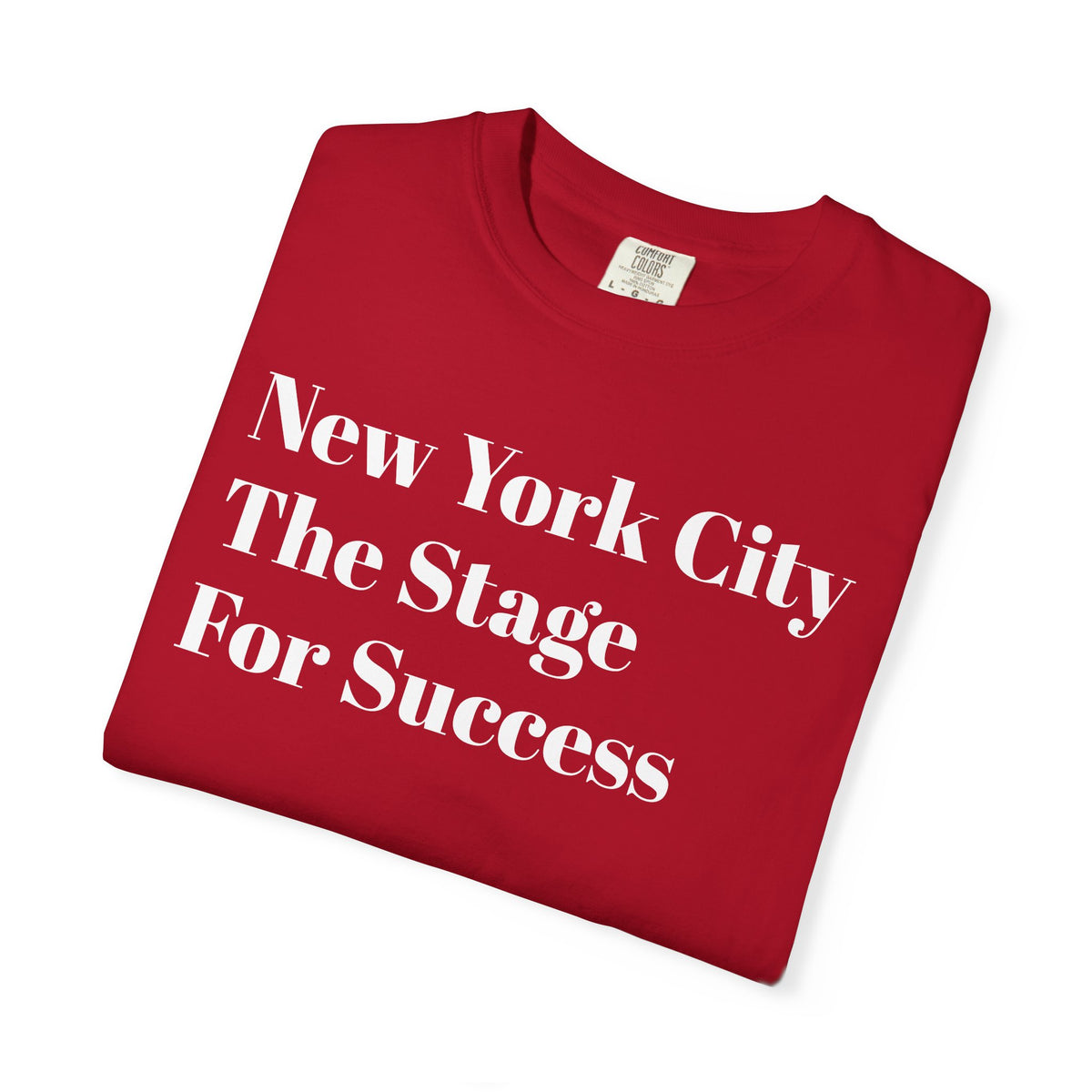 New York City - The Stage - For Success - Tee Shirt