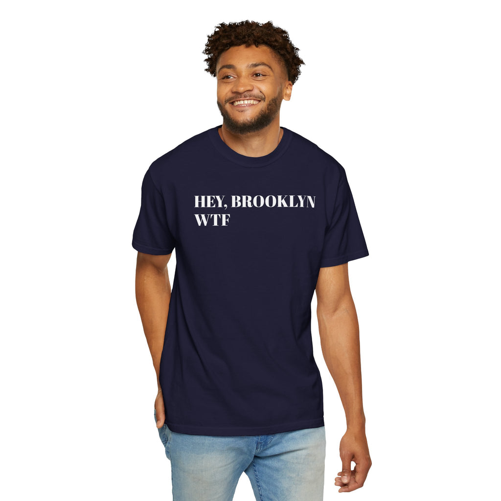 HEY, BROOKLYN - WTF - Tee Shirt