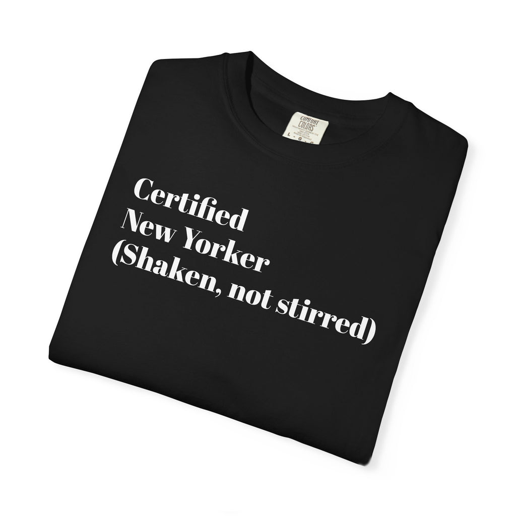 Certified New Yorker - (Shaken, not stirred) - Tee Shirt