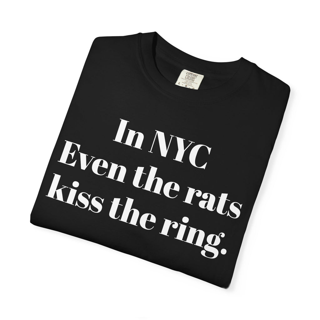 In NYC. Even the rats kiss the ring.