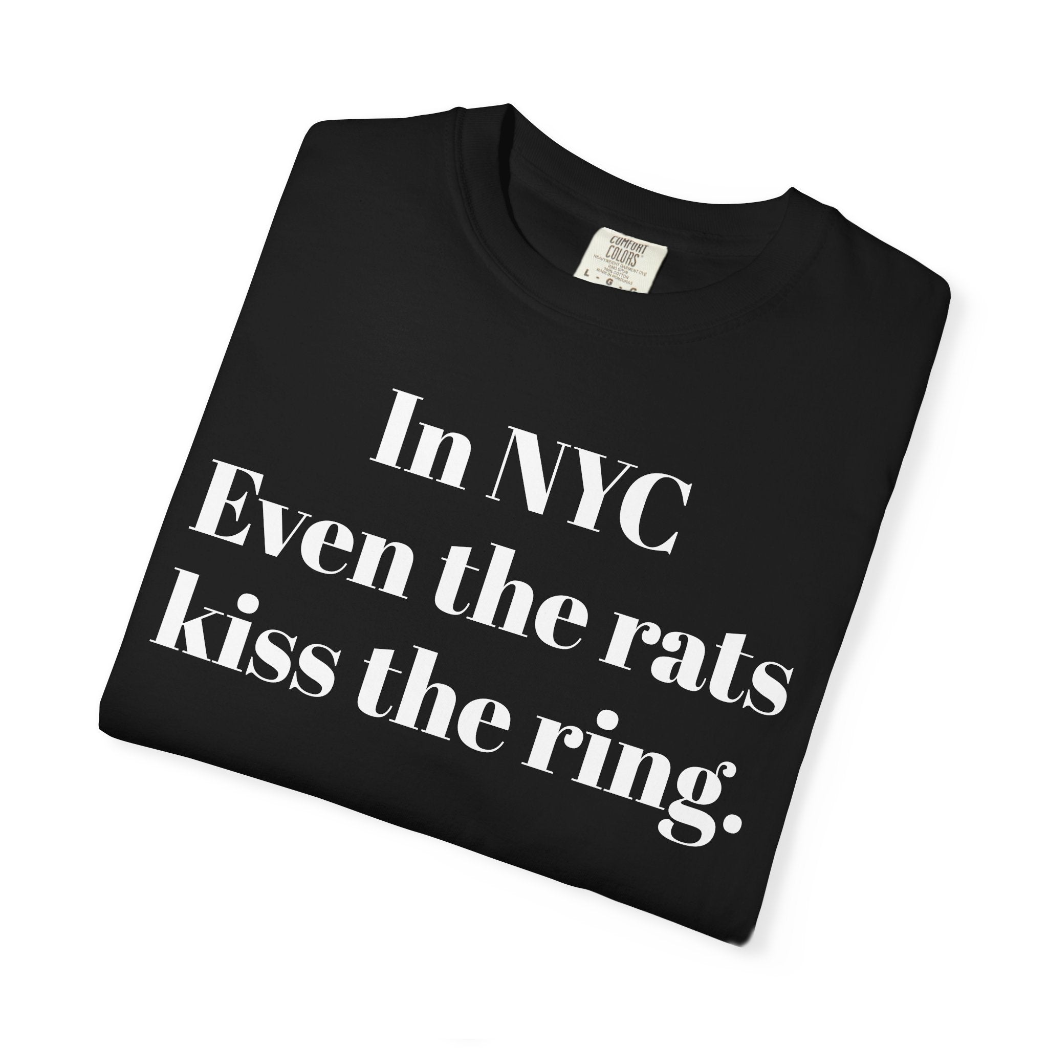 In NYC. Even the rats kiss the ring.