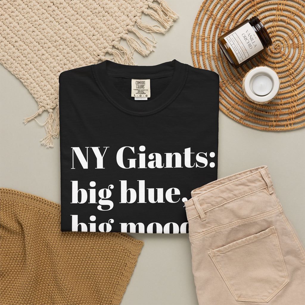 NY Giants: Big Blue, Big Mood. Tee Shirt