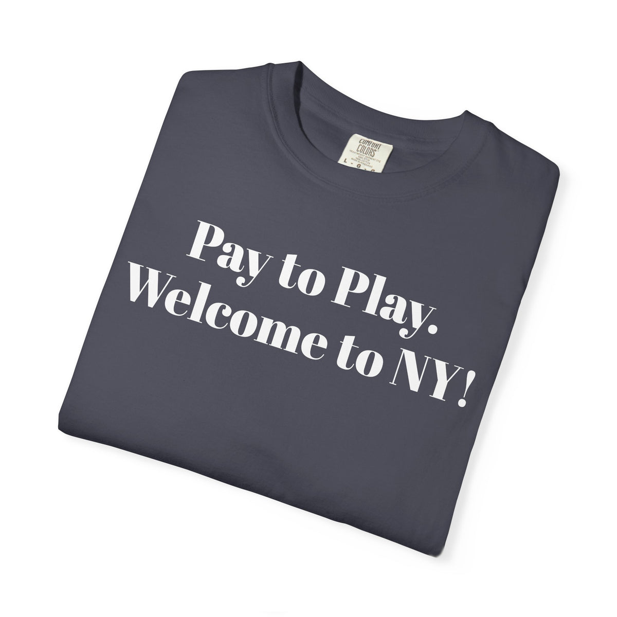 Pay to Play. Welcome to NY! Tee Shirt