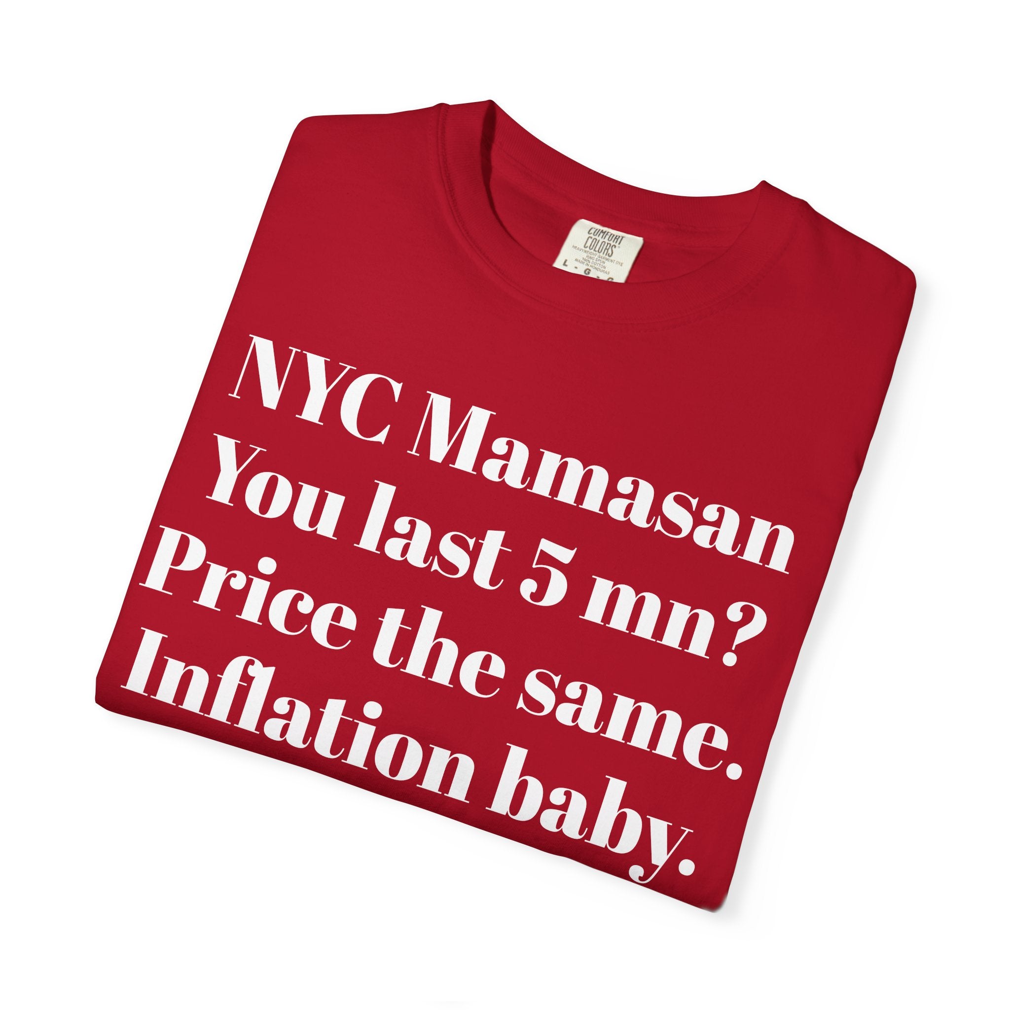 NYC Mamasan You last 5mn? Price the same. Inflation Baby.