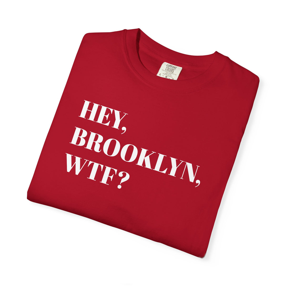 HEY, BROOKLYN - WTF - Tee Shirt