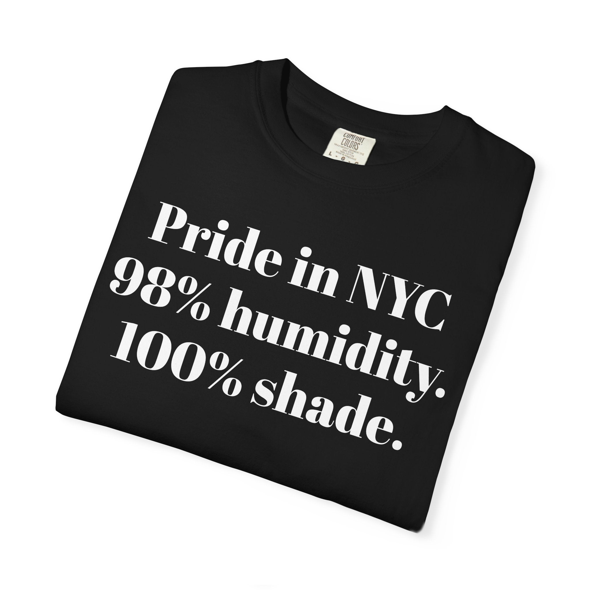 Pride in NYC 98% humidity. 100% shade.