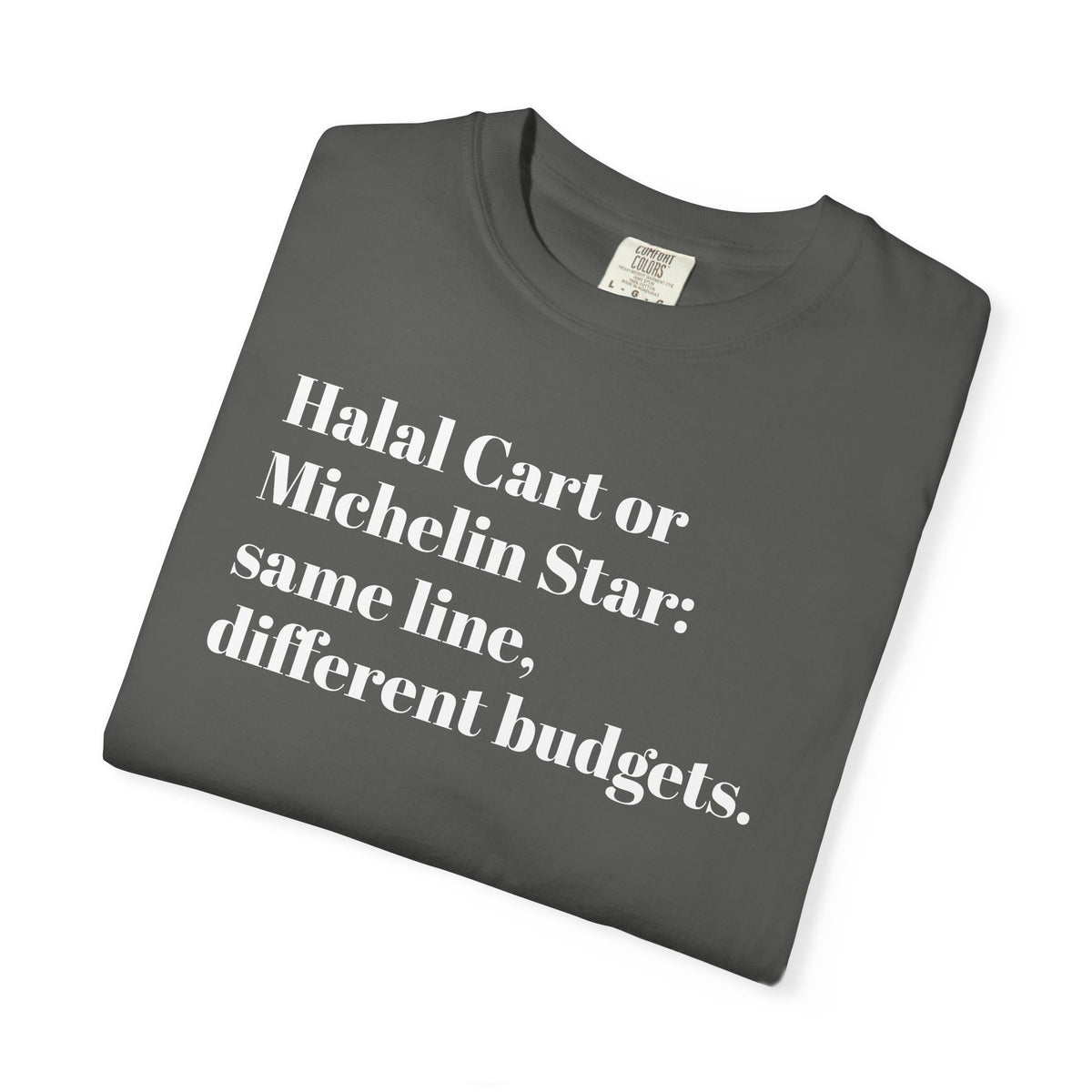 Halal Cart or Michelin Star? Same Line, Different Budgets - Tee Shirt