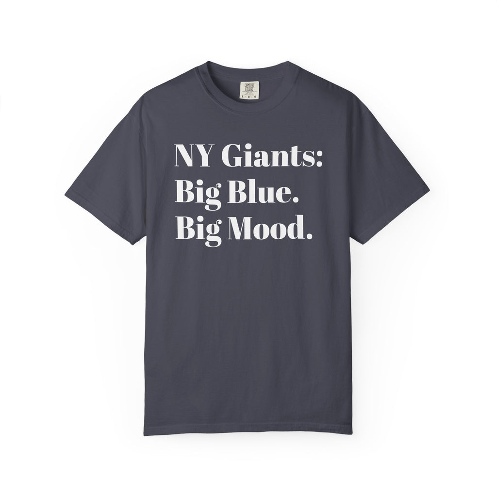 NY Giants: Big Blue. Big Mood. Tee Shirt