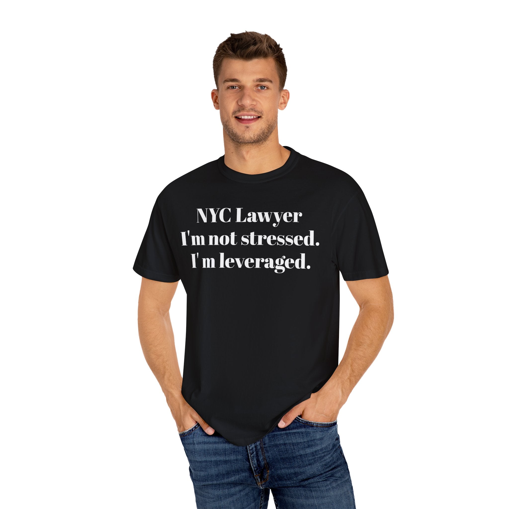 NYC Lawyer I'not stressed. I'm Leveraged.