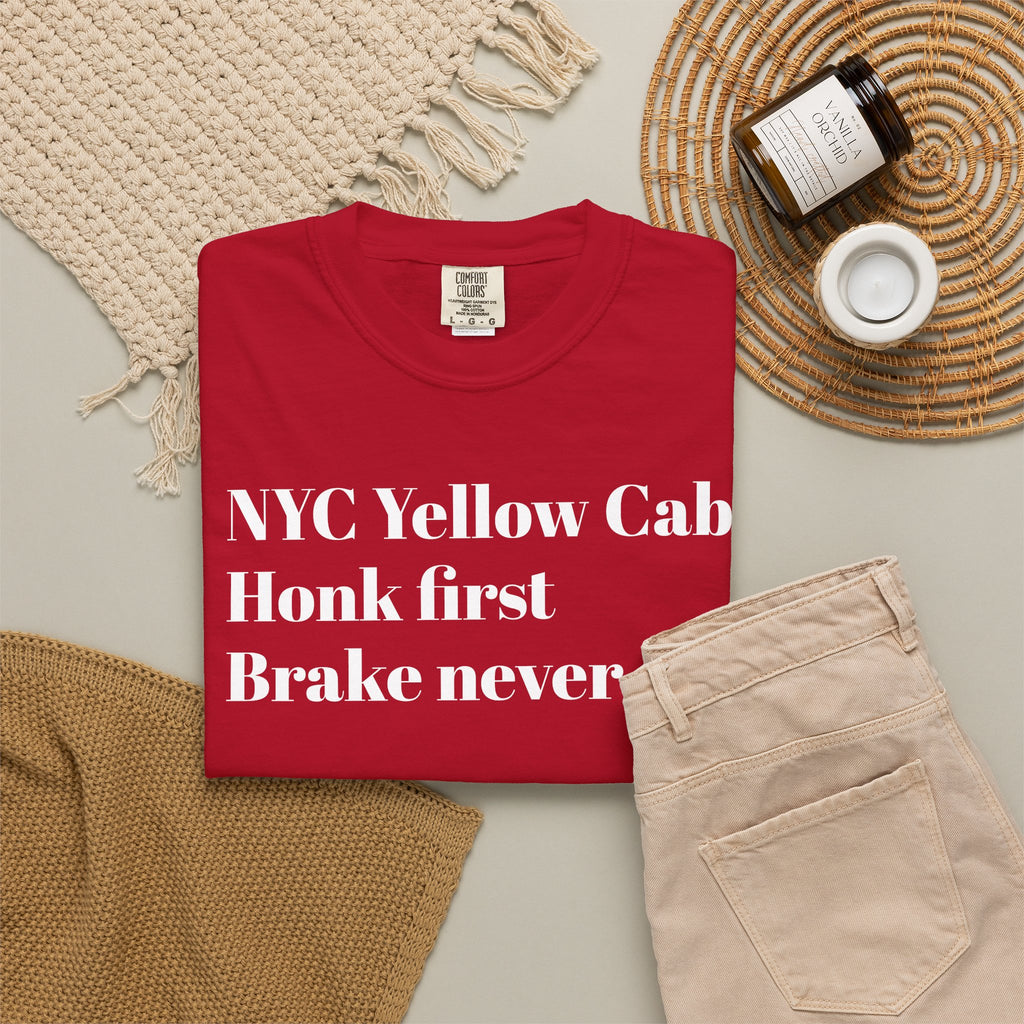 NYC Yellow. Cab Honk first. Brake never. Tee Shirt