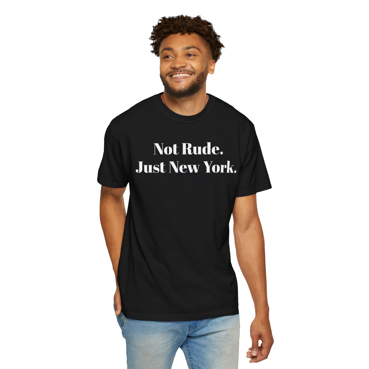 Not Rude. Just New York. NYC Tee Shirt