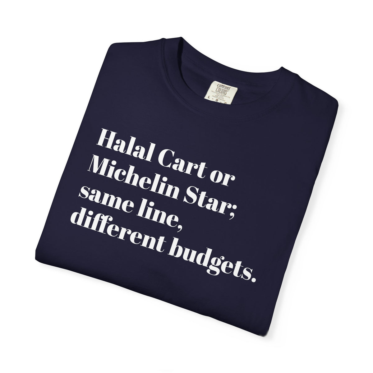 Halal Cart or Michelin Star? Same Line, Different Budgets - Tee Shirt