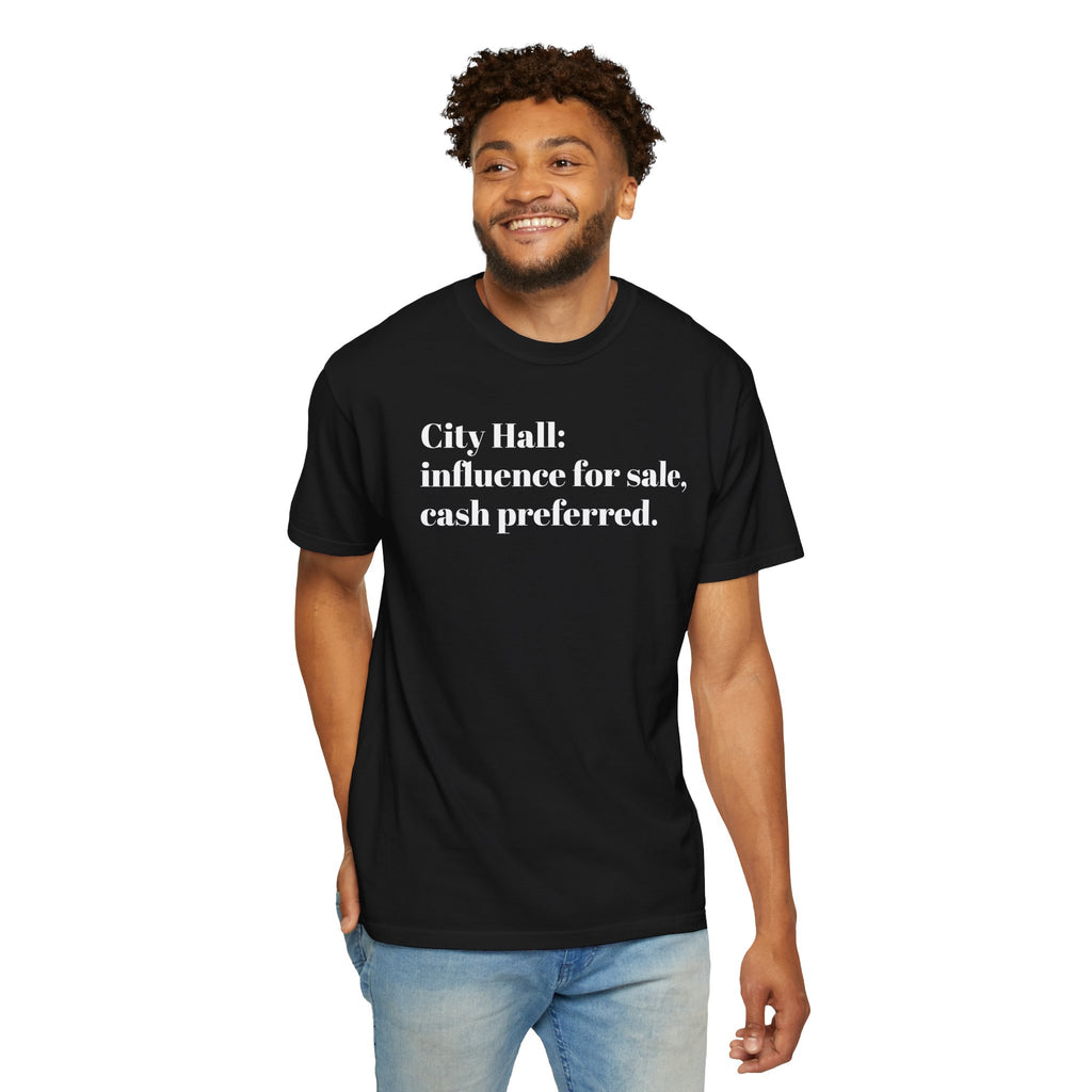 City Hall - Influence For Sale - Cash Preferred - Tee Shirt