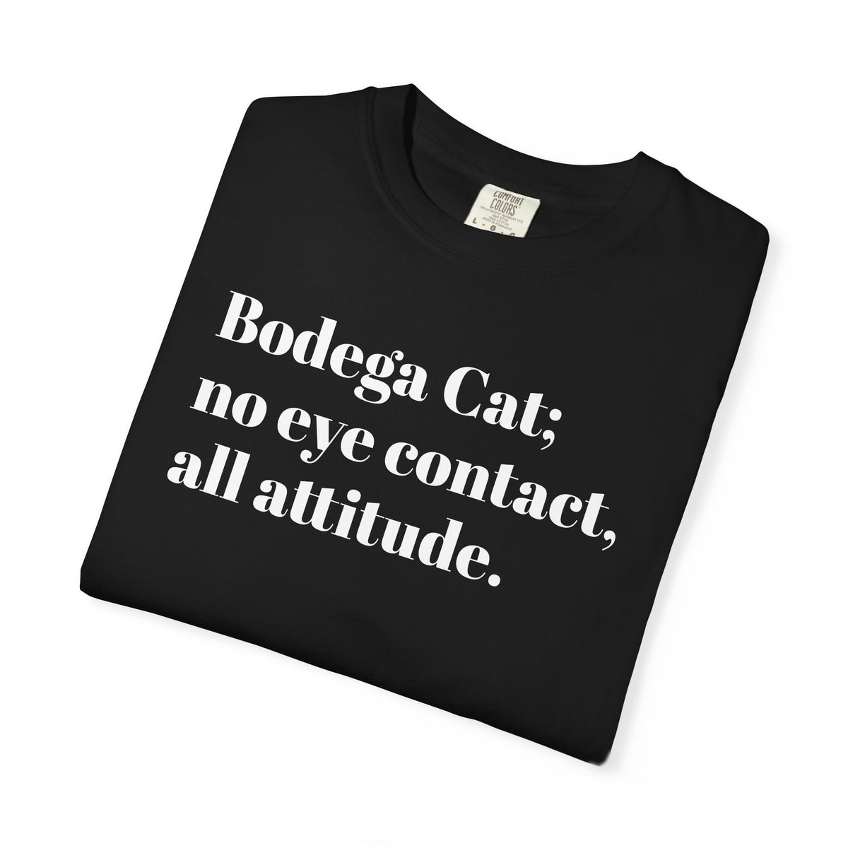 Bodega Cat: No eye contact, All attitude. NY Tee Shirt