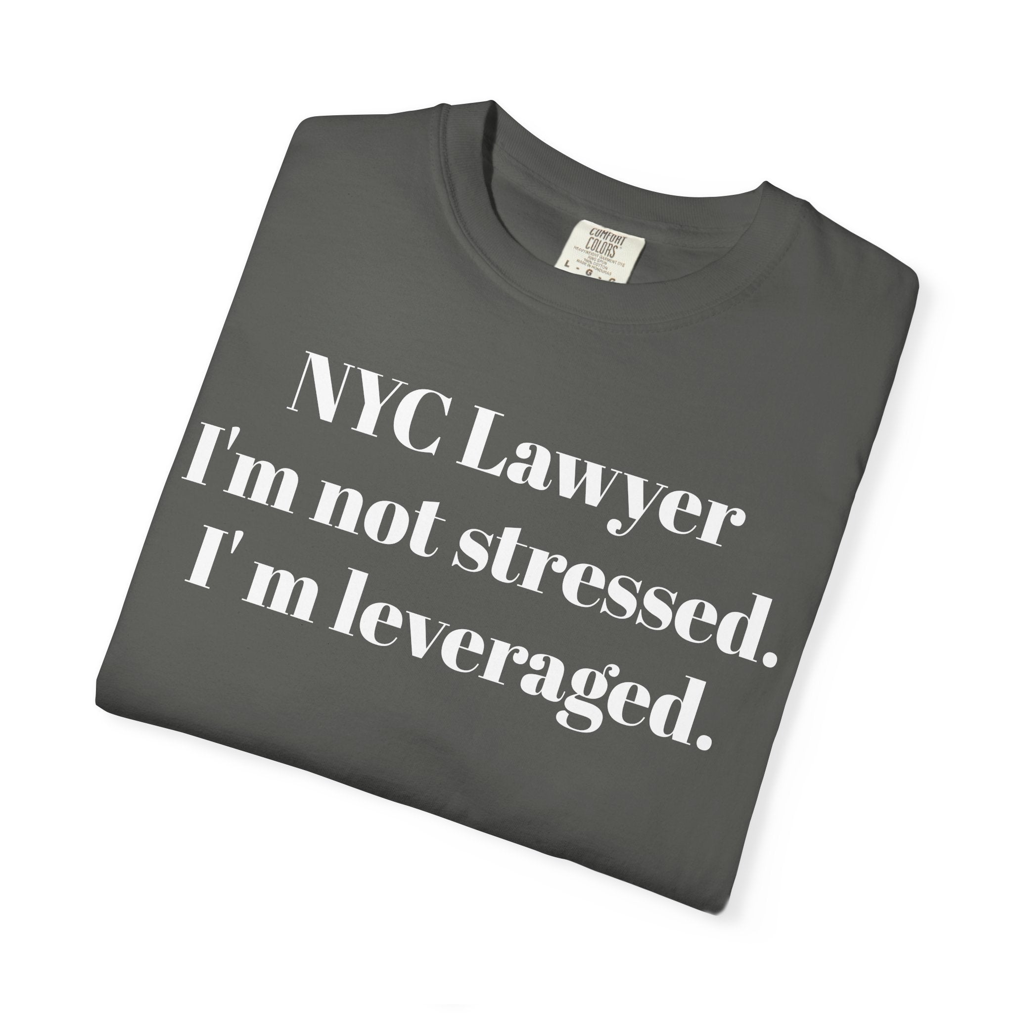 NYC Lawyer I'not stressed. I'm Leveraged.