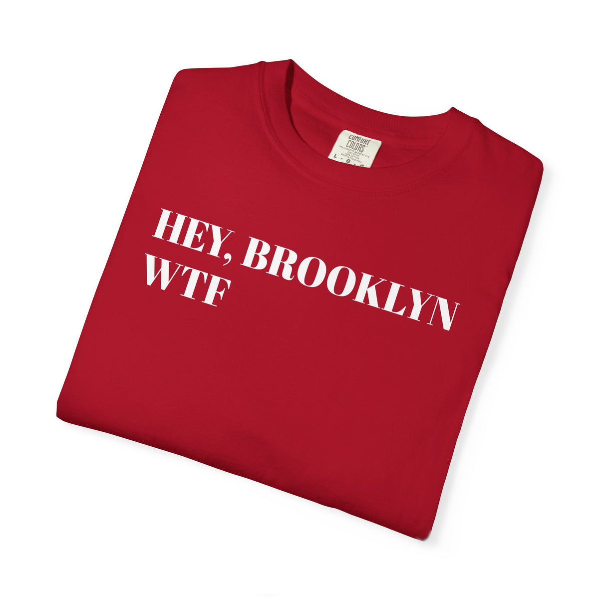 HEY, BROOKLYN - WTF - Tee Shirt