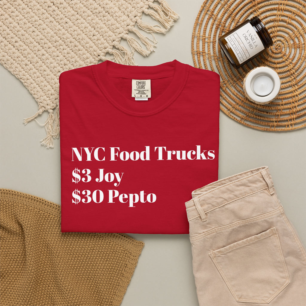 NYC Food Trucks - $3 Joy - $30 Pepto - Tee Shirt