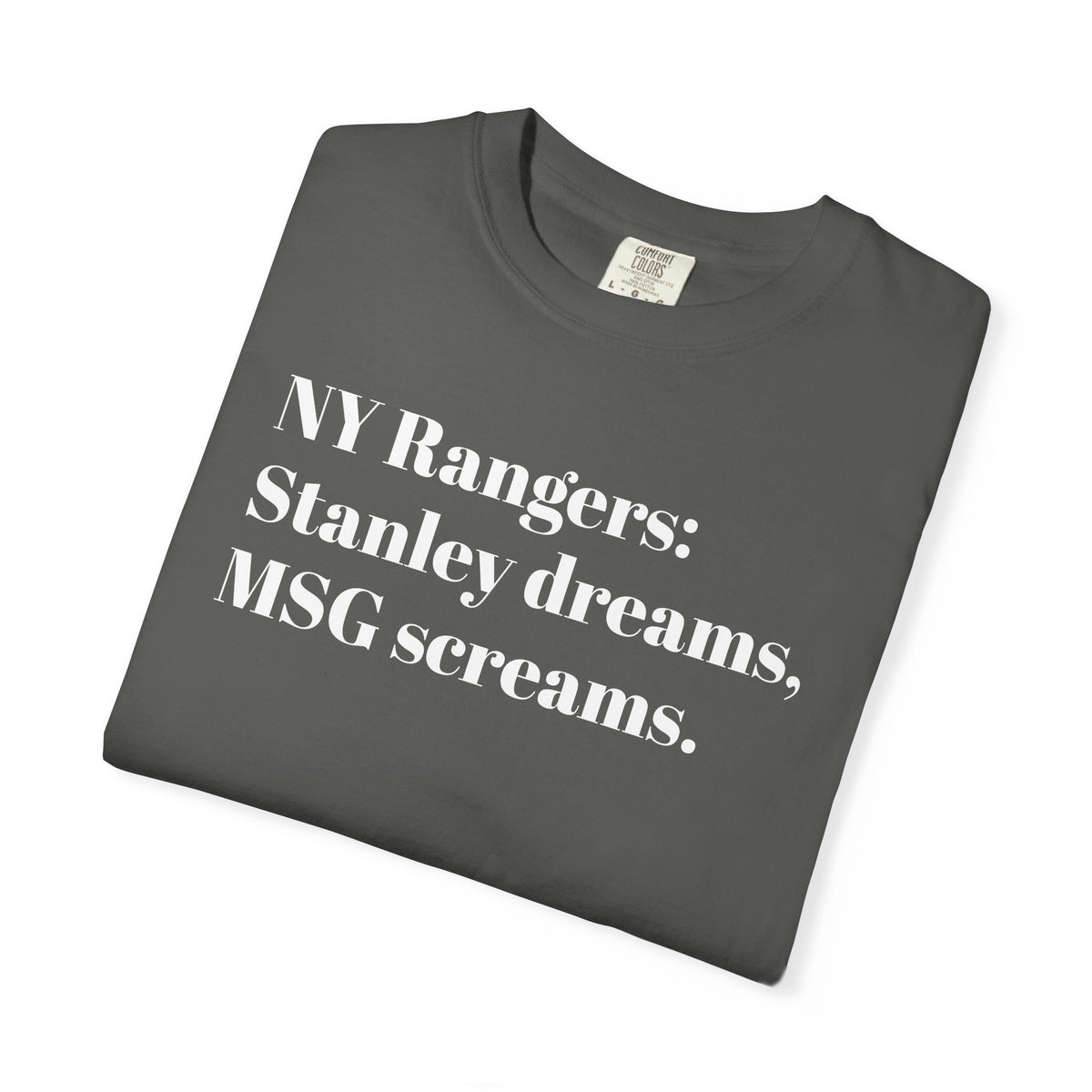 NY Rangers - Stanley Dreams - MSG Screams - Tee Shirt