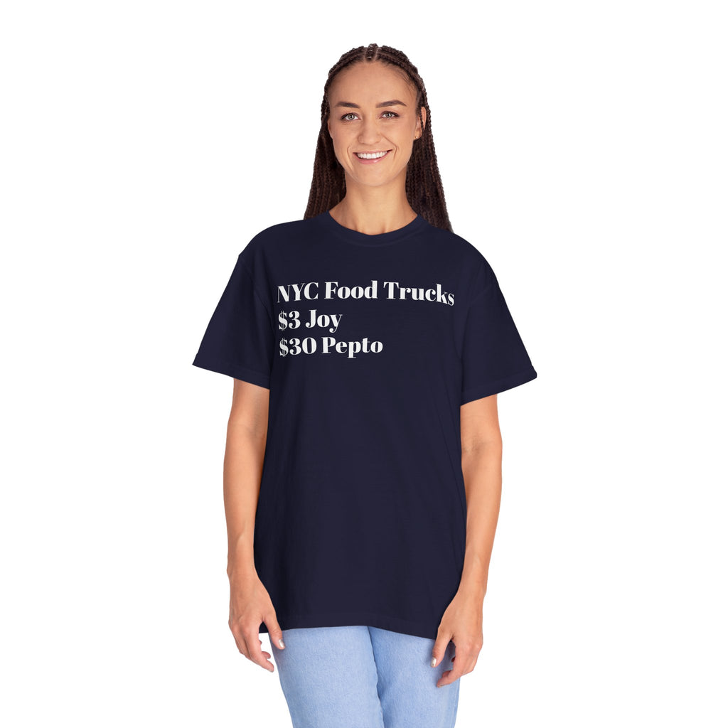 NYC Food Trucks - $3 Joy - $30 Pepto - Tee Shirt