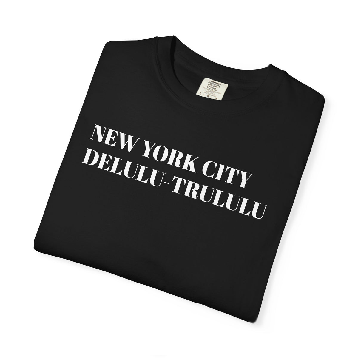 New York City. Delulu-Trululu. Tee Shirt