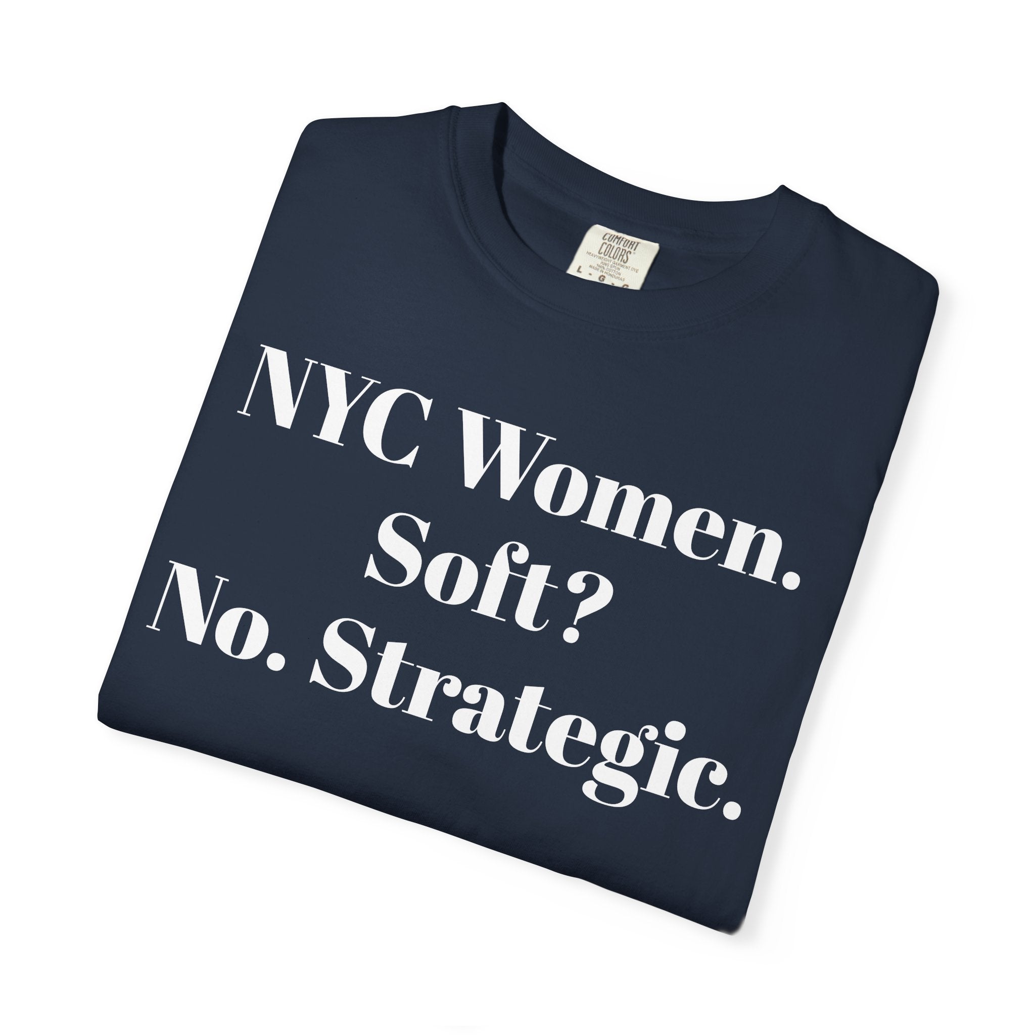 NYC Women Soft? No. Strategic.