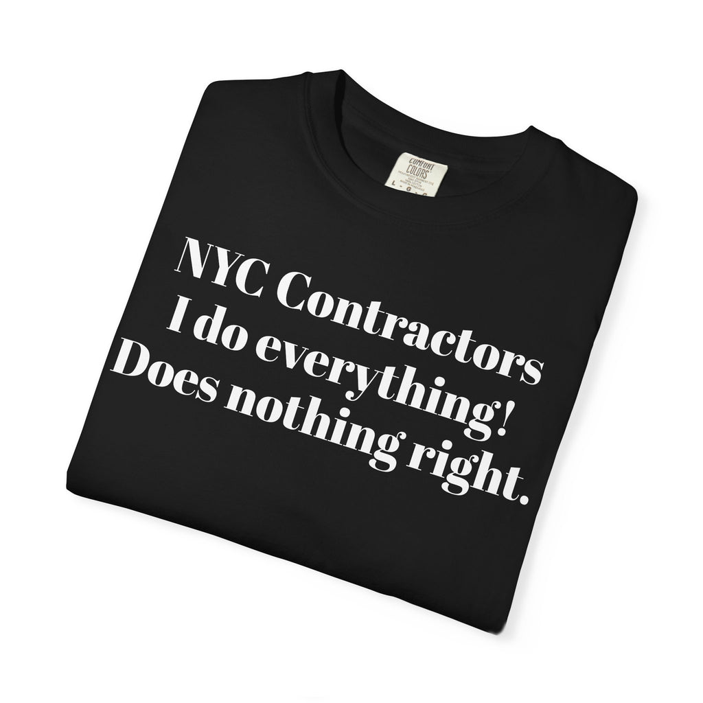 NYC Contractors I do everything! Does nothing right.