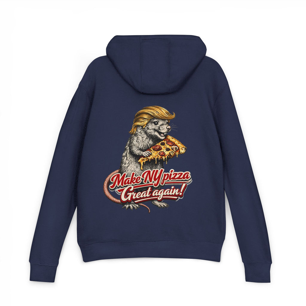 Hoodie — "NYC Where the Rats Eat Better" / Make NY Pizza Great Again Graphic
