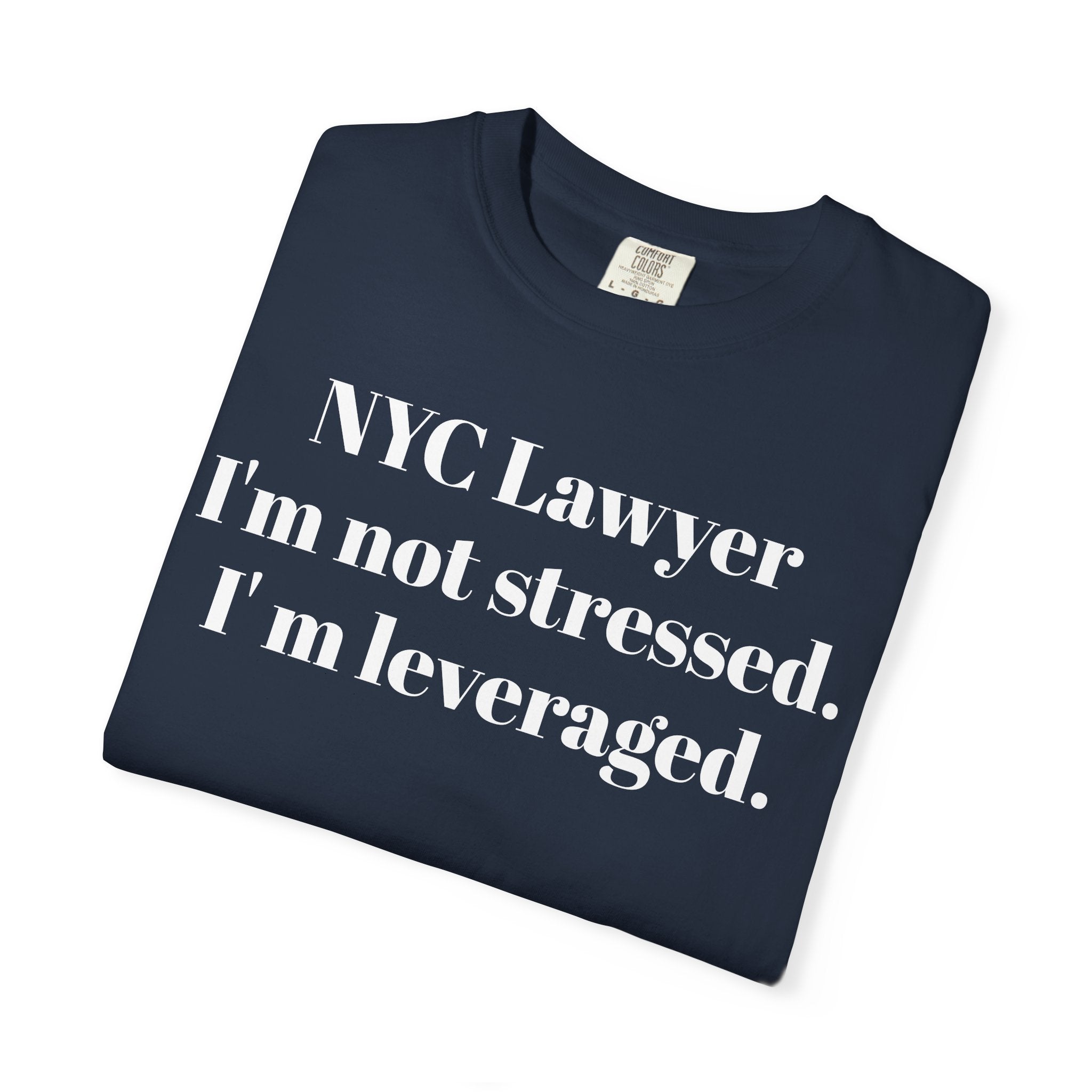 NYC Lawyer I'not stressed. I'm Leveraged.