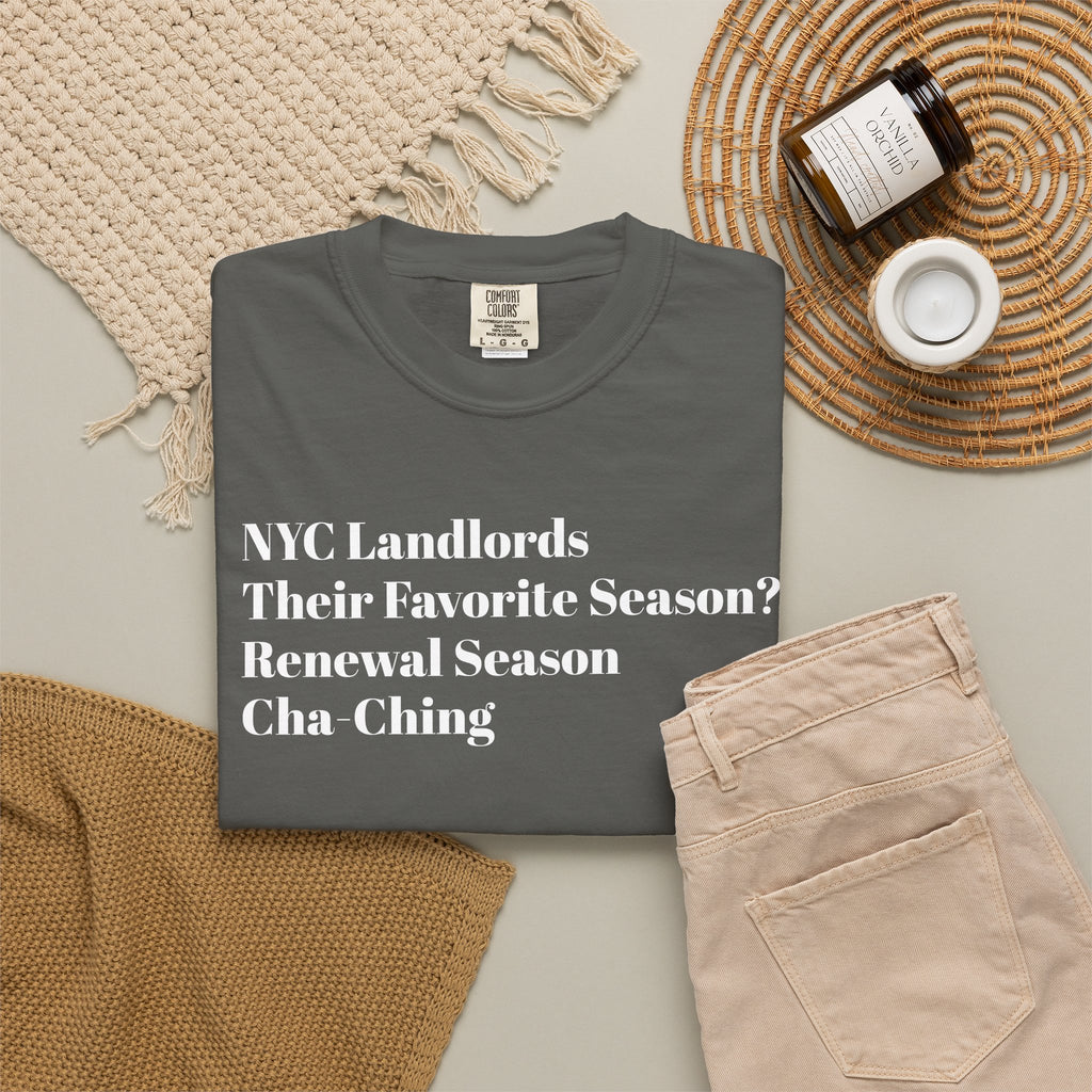 NYC Landlords - Their favorite season? - Renewal season - Cha-Ching - Tee Shirt