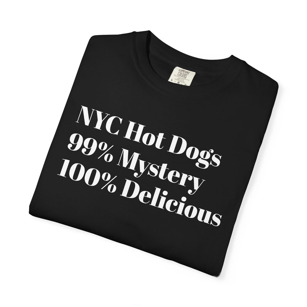 NYC Hot Dogs - 99% Mystery - 100% Delicious - Tee Shirt