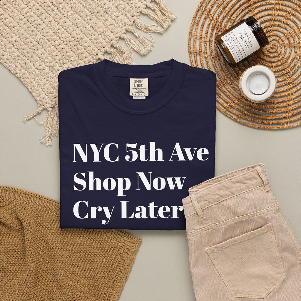 NYC 5th Avenue - Shop Now - Cry Later - Tee Later