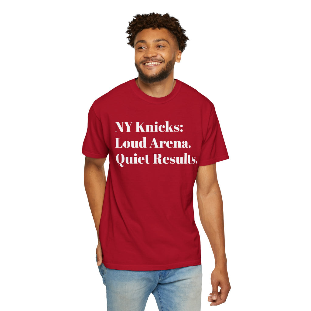 NY Knicks: Loud Arena. Quiet Results. Tee Shirt
