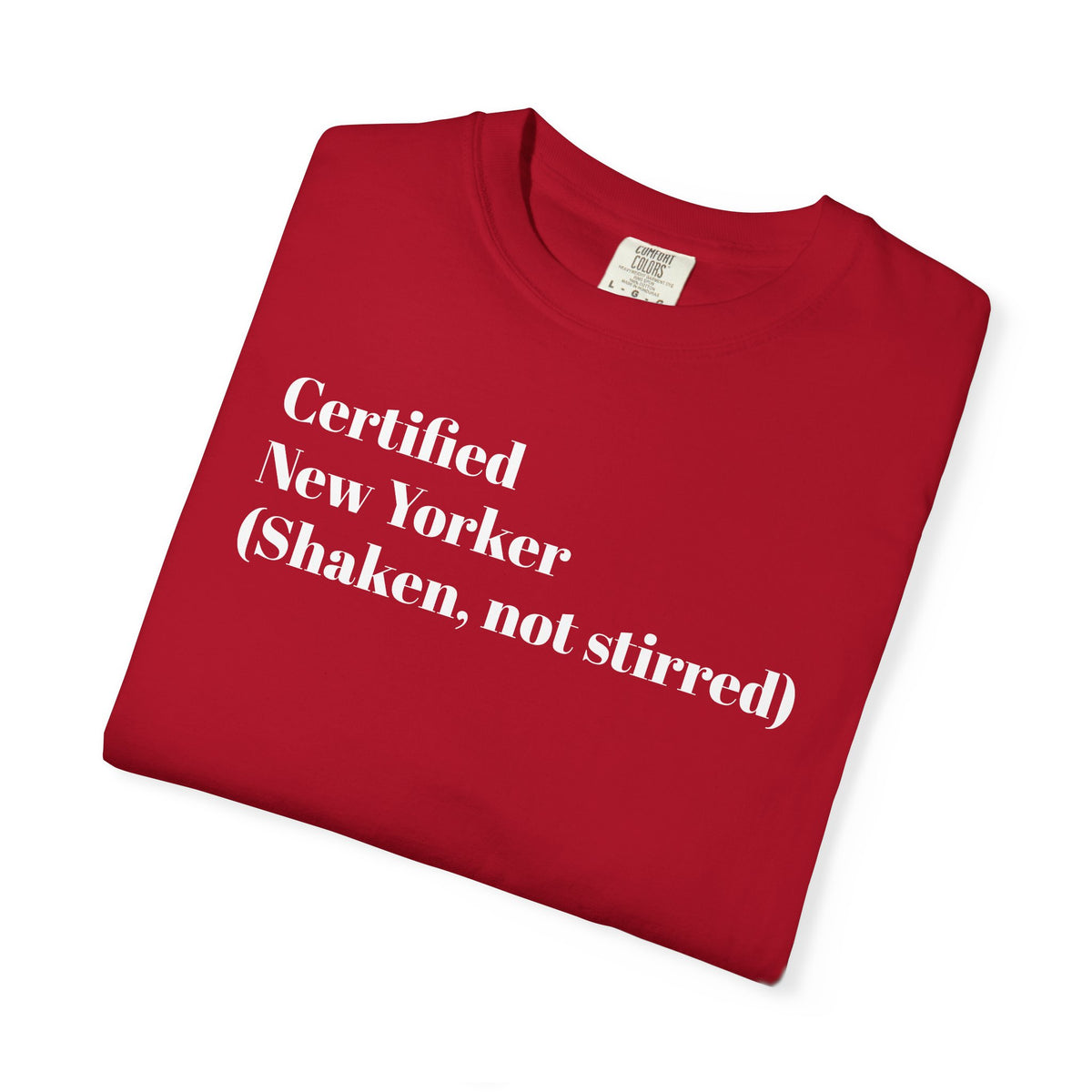 Certified New Yorker - (Shaken, not stirred) - Tee Shirt