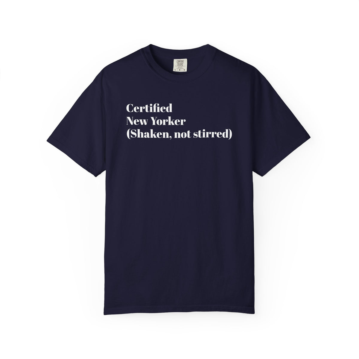 Certified New Yorker - (Shaken, not stirred) - Tee Shirt