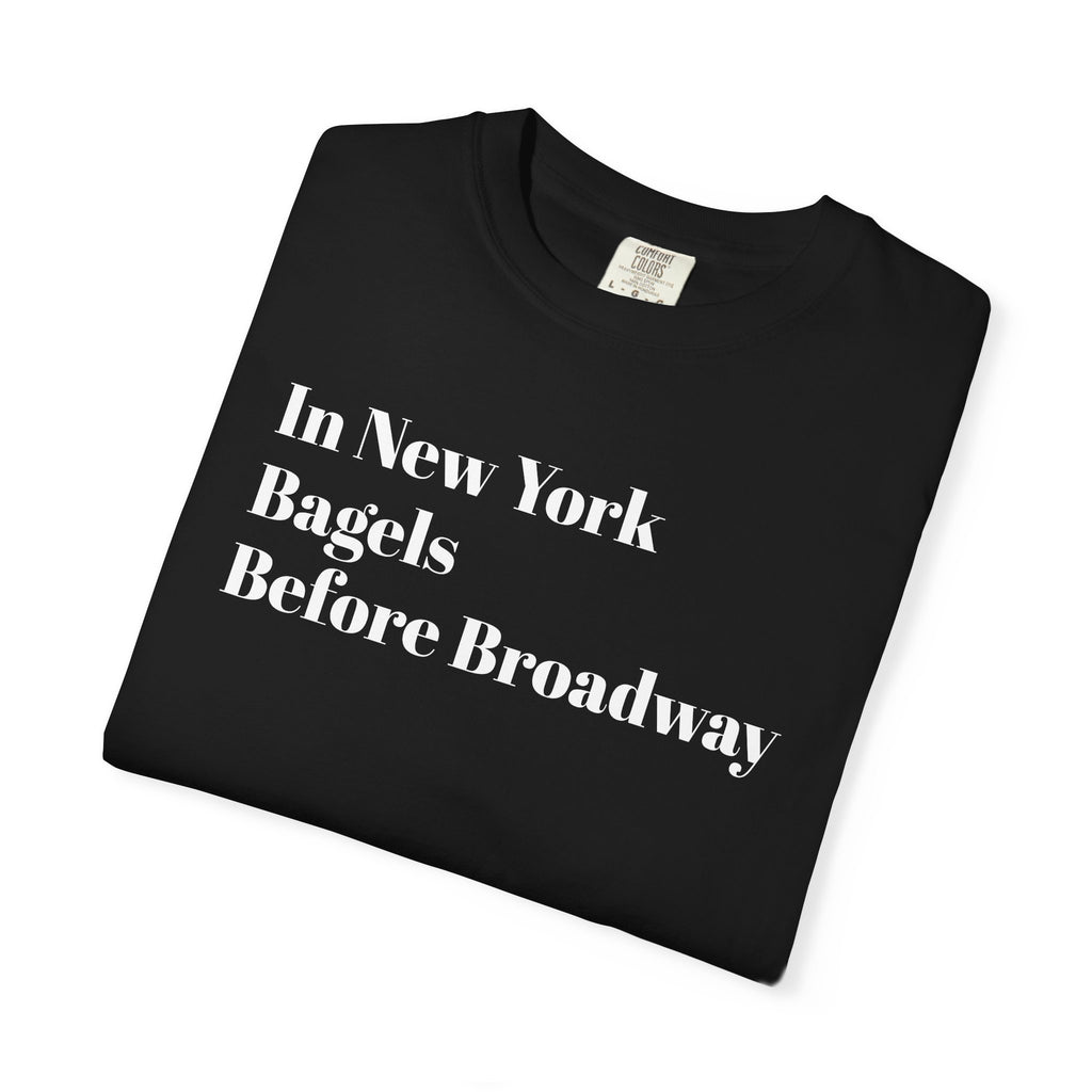 In New York - Bagels - Before Broadway - Tee Shirt
