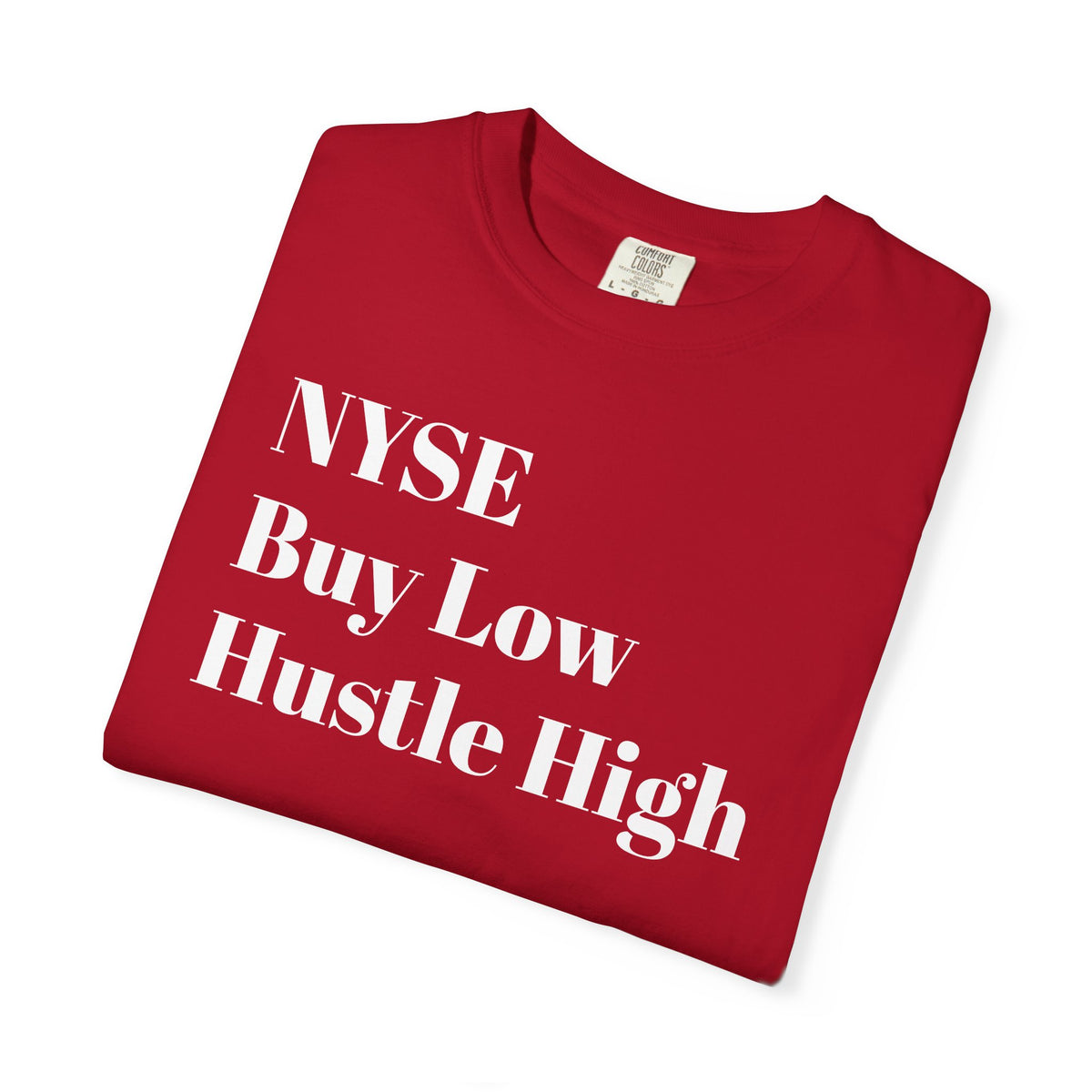 NYSE Buy Low - Hustle High - Tee Shirt