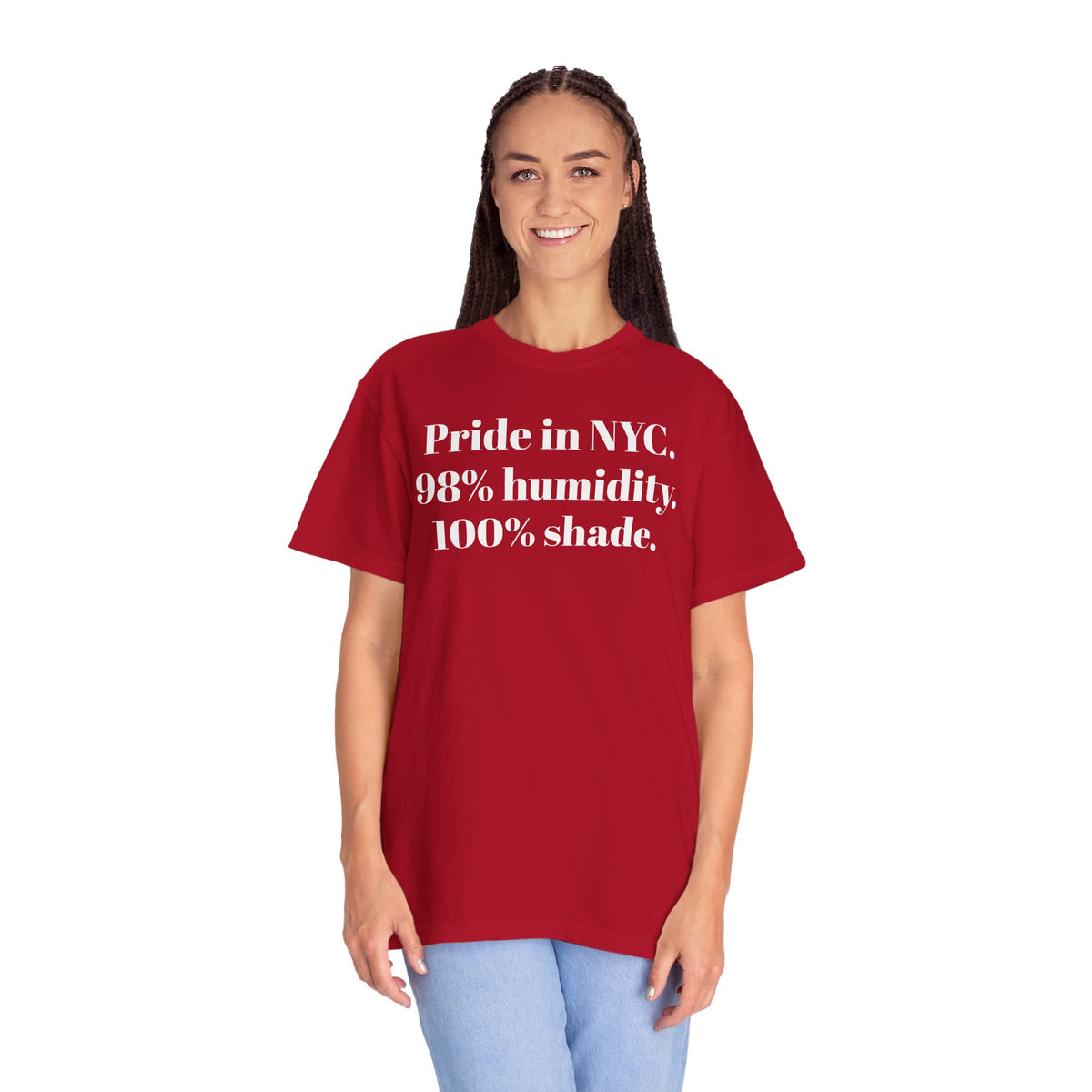 Pride in NYC. 98% humidity. 100% shade. Tee Shirt