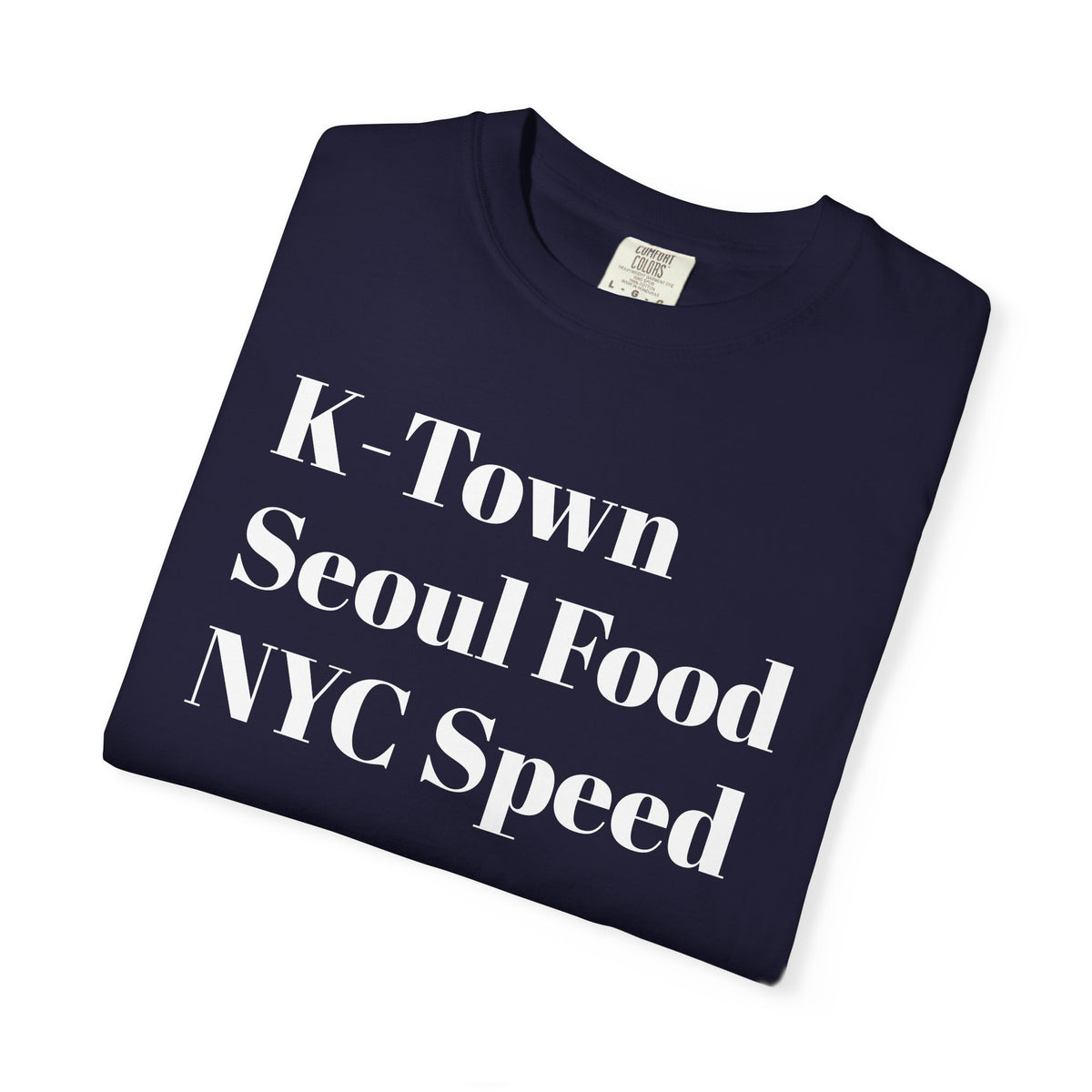 K-Town - Seoul Food - NYC Speed - Tee Shirt