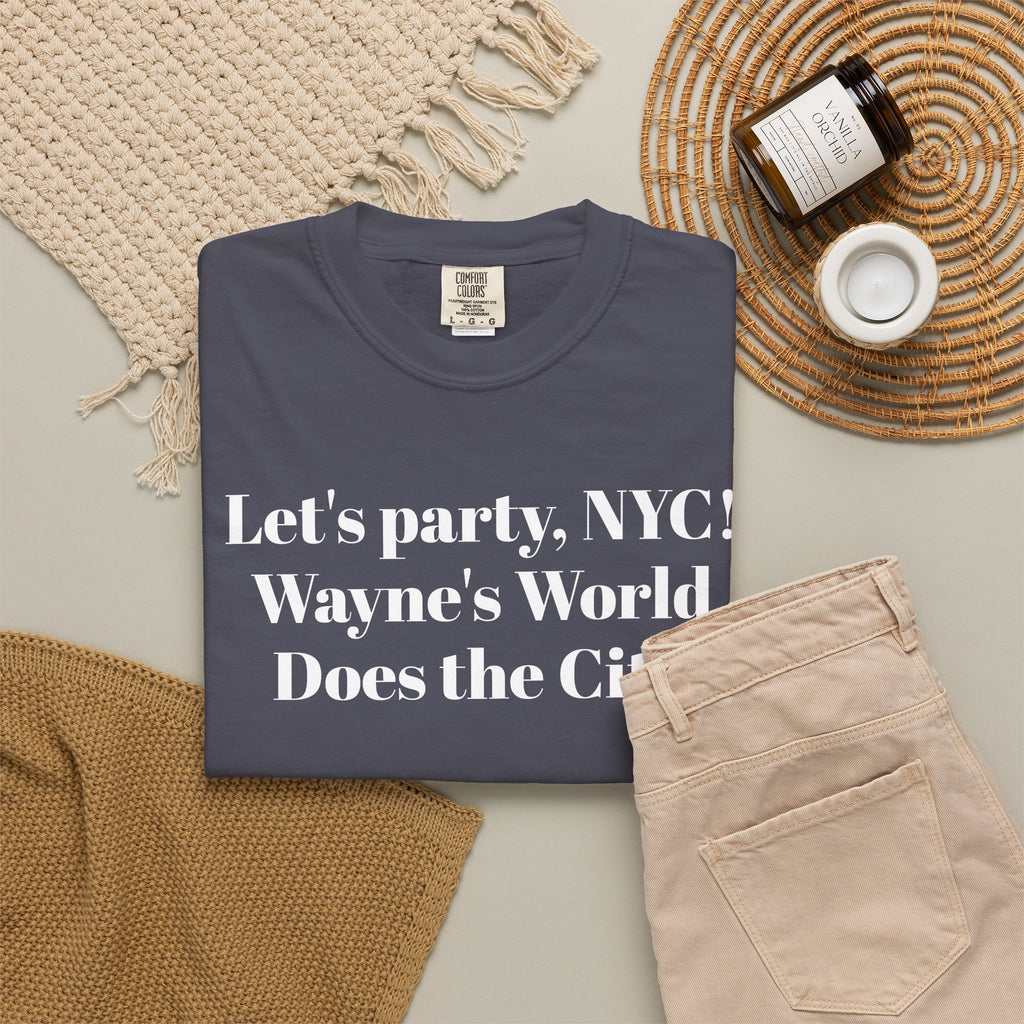 Lets party, NYC! Wayne's World Does the City. Tee Shirt